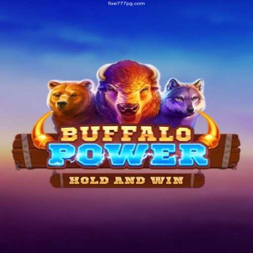 Exploring Buffalo Power: A Premier Slot Game at Fixe 777 Cassino Online