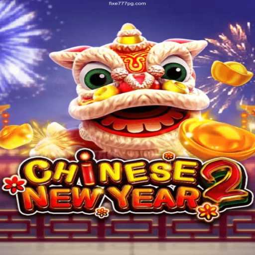 Explore the Exciting World of CHINESENEWYEAR2 and Fixe 777 Cassino Online